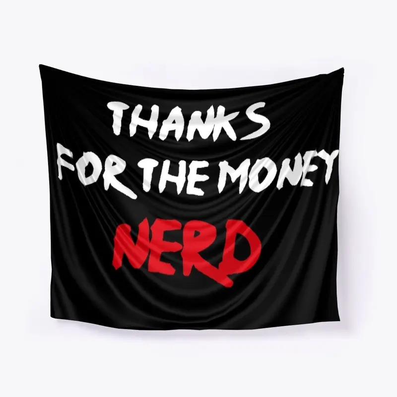 Thanks for the money NERD