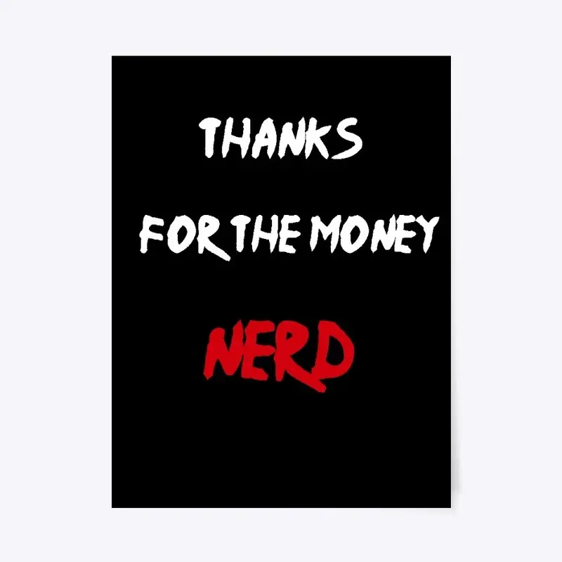 Thanks for the money NERD